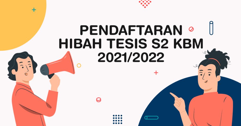 Pendaftaran Hibah Tesis S2 KBM 2021/2022 (2020 Genap) – KAJIAN BUDAYA ...